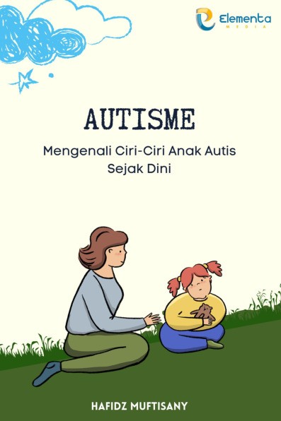 Autisme: Mengenali Ciri-Ciri Anak Autis Sejak Dini